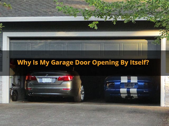 why-is-my-garage-door-opening-by-itself-blog